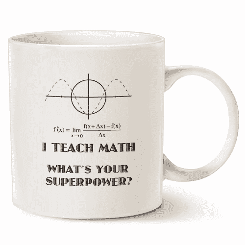 I Teach Math What's Your Superpower Coffee Mug | Math Gift Ideas