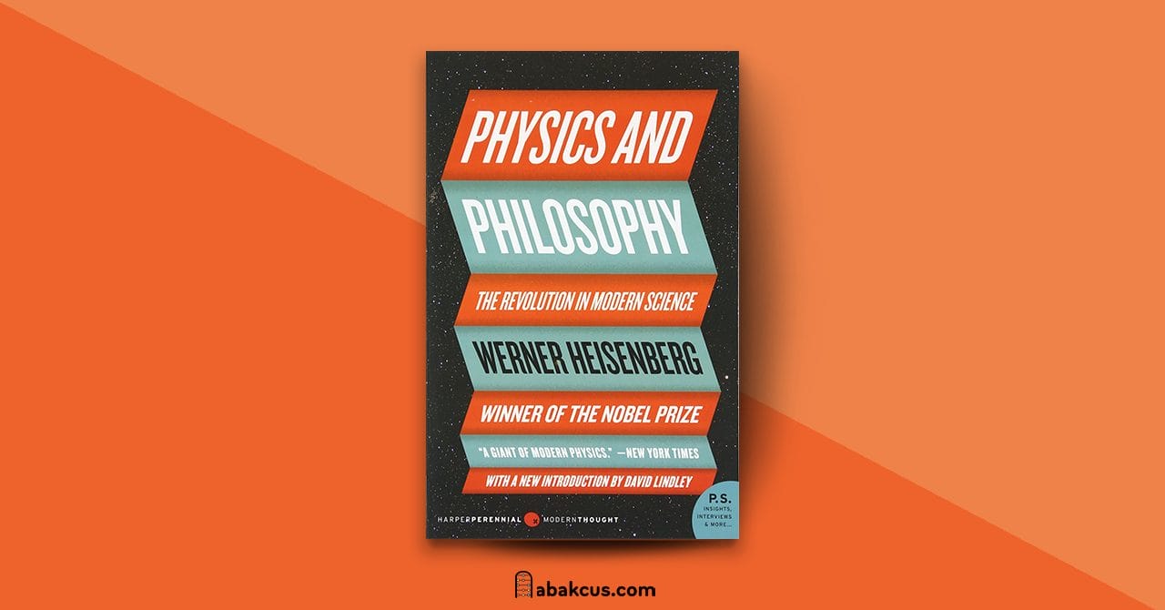 Physics and Philosophy The Revolution in Modern Science by Werner Heisenberg